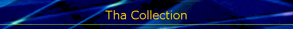 Tha Collection